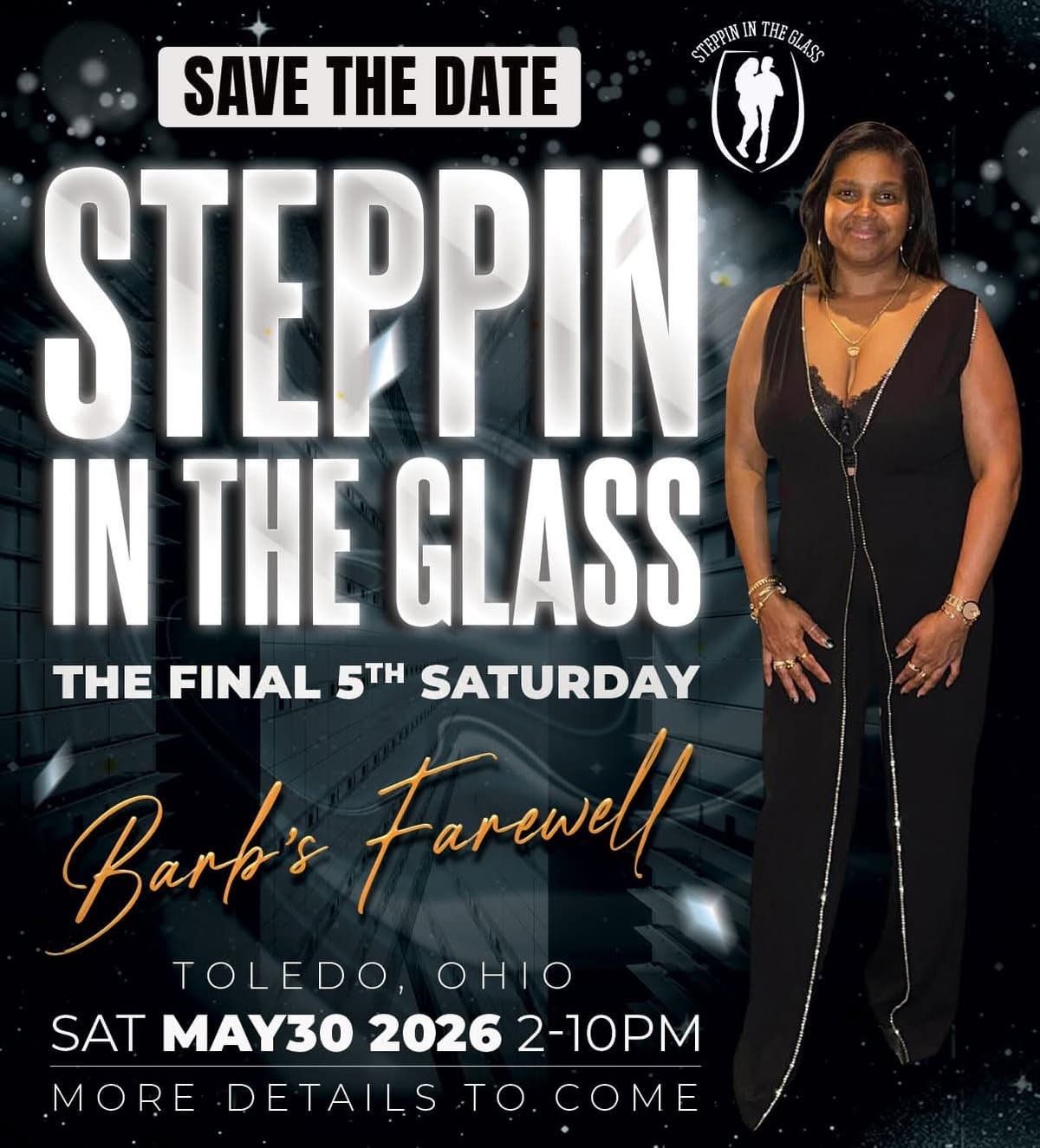 STEPPIN IN THE GLASS The Final 5th Saturday Barb's Farewell